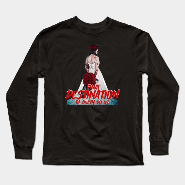 Final Destination  til death do us part Long Sleeve T-Shirt by Pixy Official